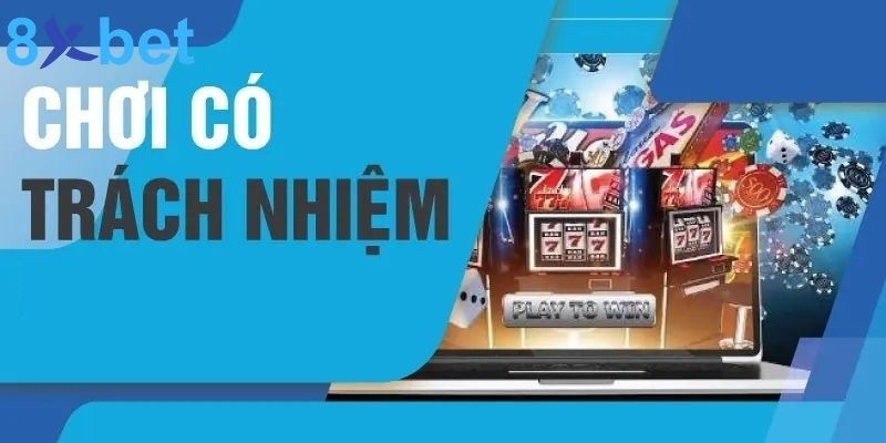Chơi có trách nhiệm